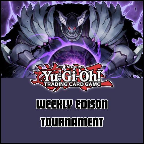 Yu-Gi-Oh! - Edison Locals (Saturday @ 1:30)