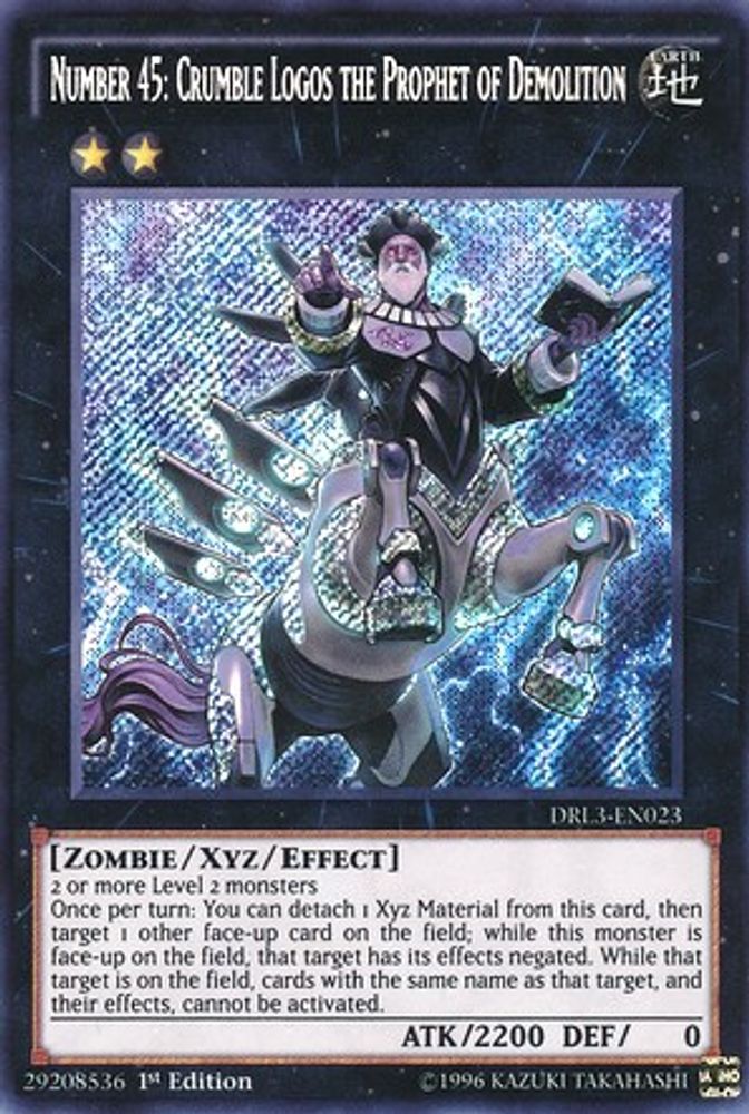 Number 45: Crumble Logos the Prophet of Demolition (DRL3-EN023) - Secret Rare
