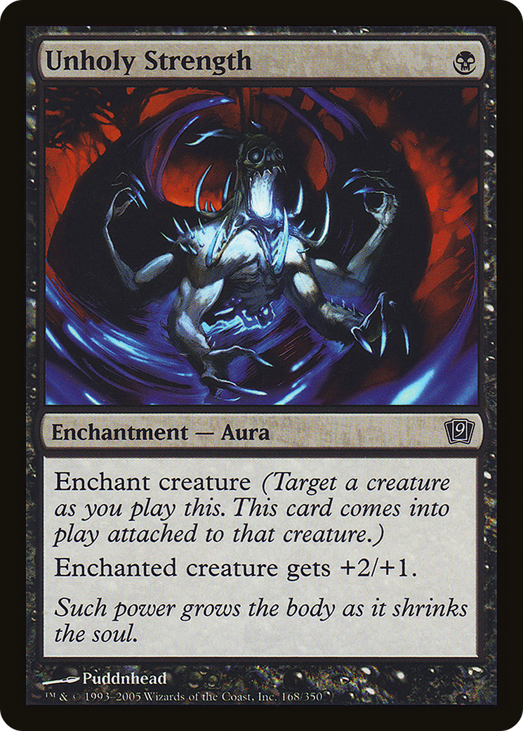 Unholy Strength (9ED-168★) - 9th Edition Foil