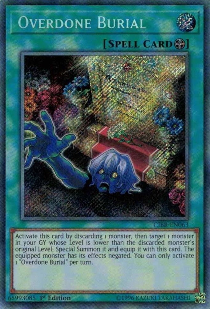 Overdone Burial (CIBR-EN063) - Secret Rare