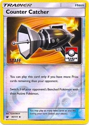 Counter Catcher - 91/111 (League Cup) [Staff]/111  - Reverse Holofoil - Promo