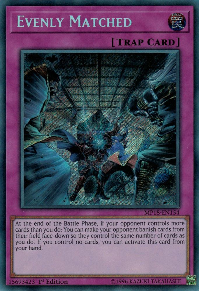 Evenly Matched (MP18-EN154) - Secret Rare