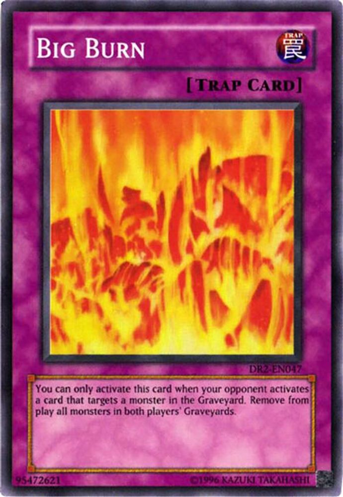 Big Burn (DR2-EN047) - Super Rare