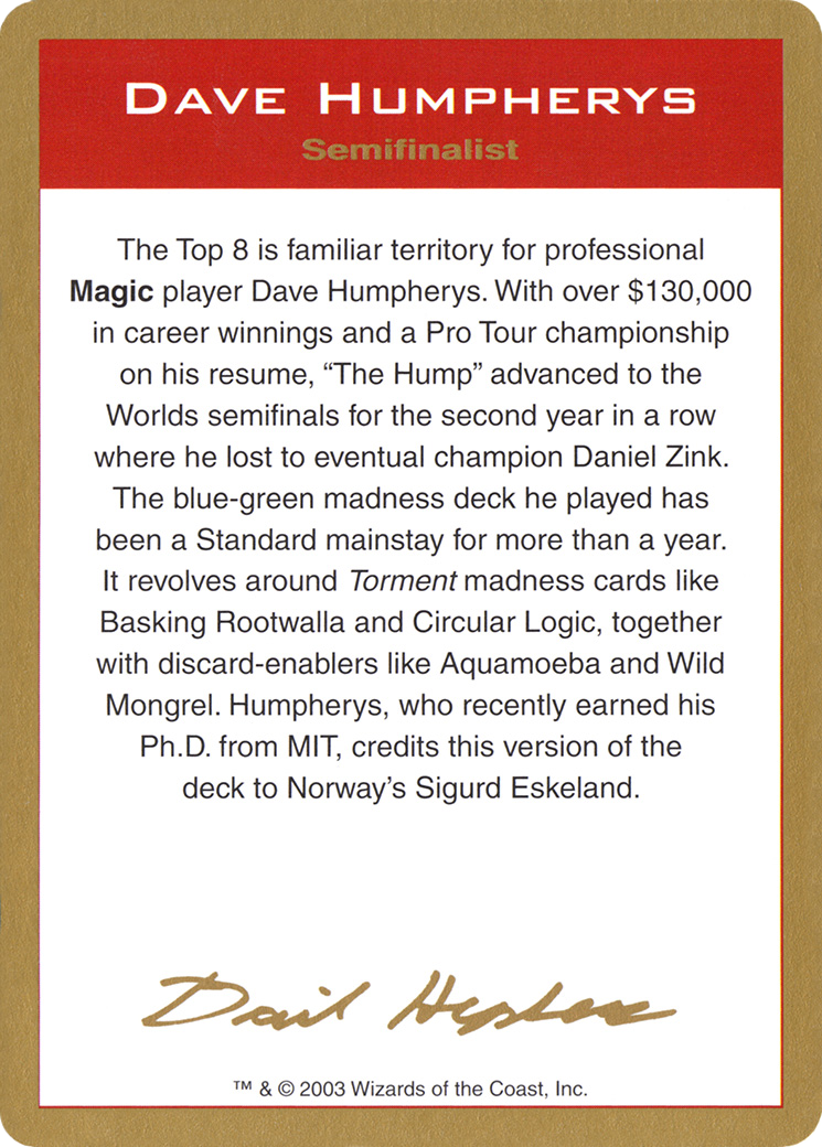 Dave Humpherys Bio (WCD-DH0A) - World Championship Decks 2003