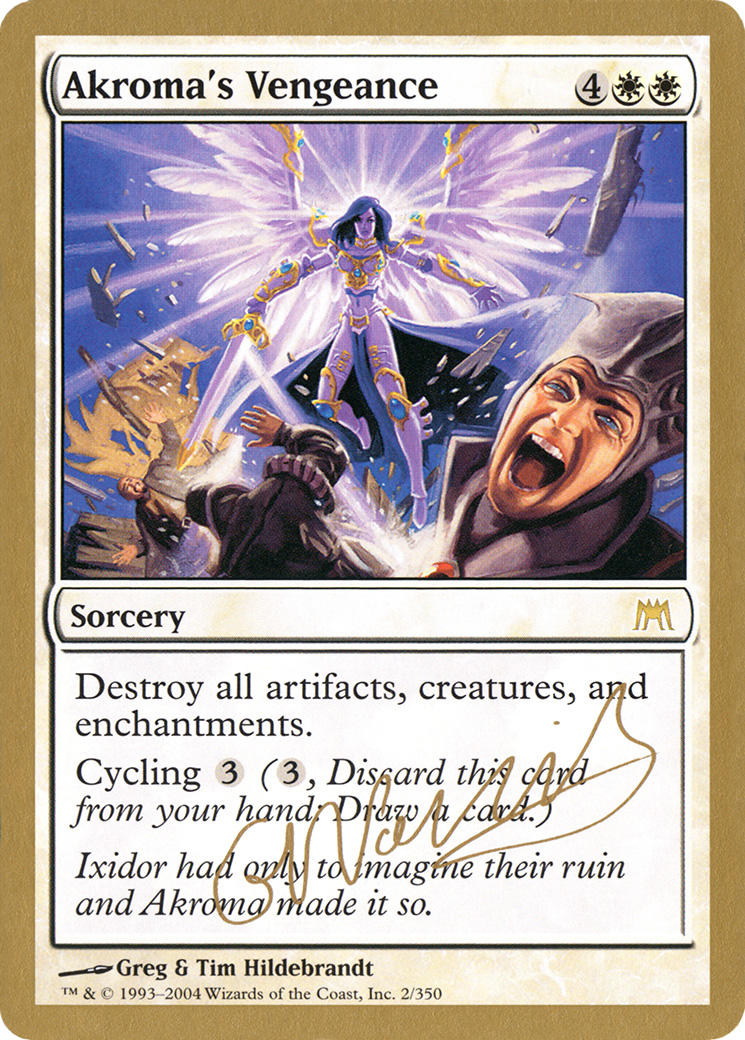 Akroma's Vengeance - 2004 Gabriel Nassif (ONS) (WCD-) - World Championship Decks 2004
