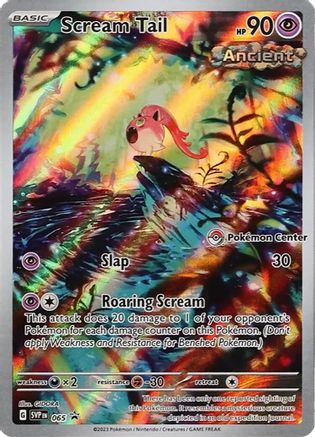 Scream Tail (Pokemon Center Exclusive) 065  - Holofoil - Promo
