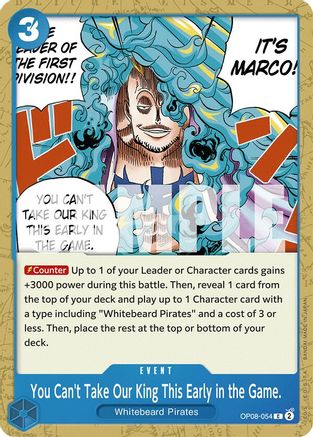 You Can't Take Our King This Early in the Game. (OP08-054) - Common