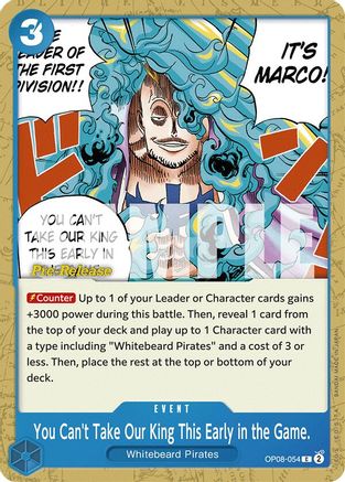 You Can't Take Our King This Early in the Game. (OP08-054) - Common
