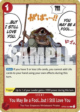 You May Be a Fool...but I Still Love You (OP02-023) - Common