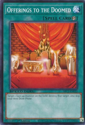 Offerings to the Doomed (SBC2-ENE22) - Speed Duel: Battle City Finals 1st Edition