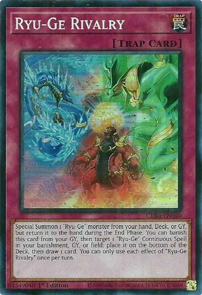Ryu-Ge Rivalry (SR) (CRBR-EN040) - Super Rare