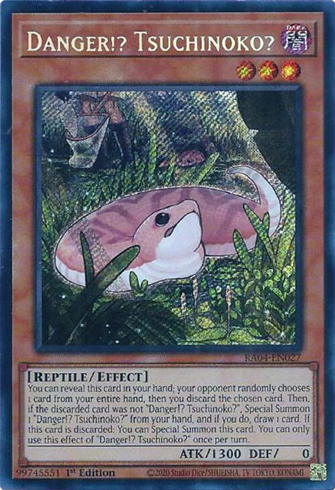 Danger!? Tsuchinoko? (Secret Rare) (RA04-EN027) - Secret Rare