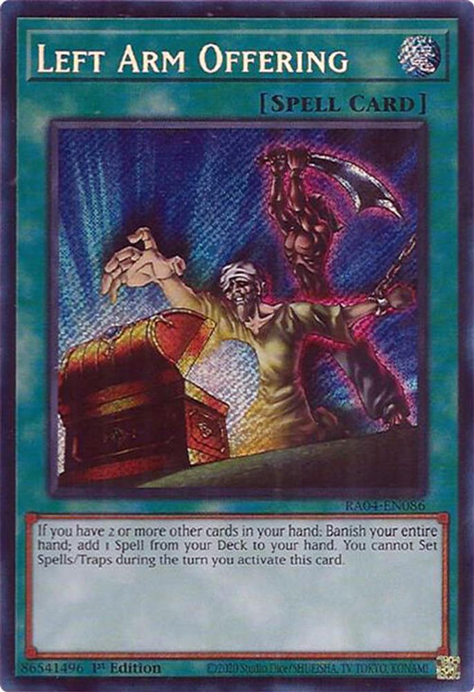 Left Arm Offering (Secret Rare) (RA04-EN086) - Secret Rare