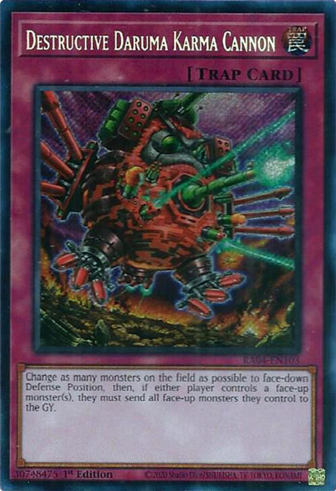 Destructive Daruma Karma Cannon (Secret Rare) (RA04-EN103) - Secret Rare