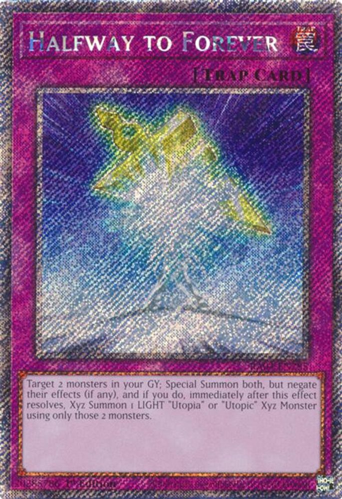 Halfway to Forever (Platinum Secret Rare) (RA04-EN285) - Platinum Secret Rare