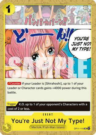 You're Just Not My Type! (OP11-115) - Uncommon