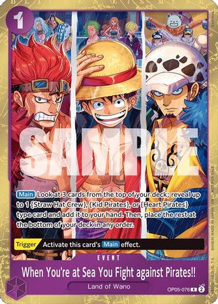When You're at Sea You Fight against Pirates!! (2025 Pirates League Store Qualifier Winner) (OP05-076) - Rare