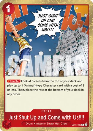 Just Shut Up and Come with Us!!!! (Pirate Foil) (EB01-009) - Common
