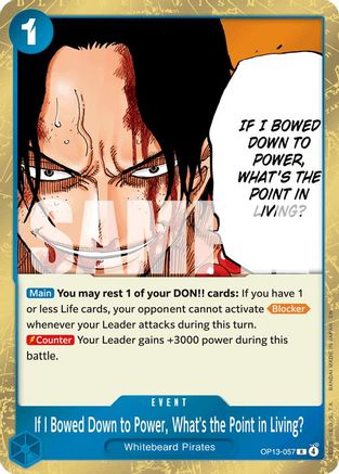If I Bowed Down to Power, What's the Point in Living? (OP13-057) - Rare