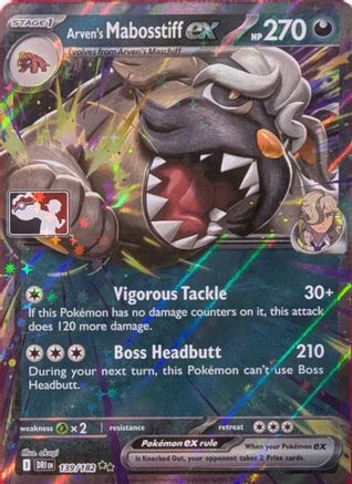 Arven's Mabosstiff ex 139/182  - Holofoil - Double Rare