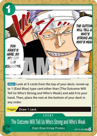 The Outcome Will Tell Us Who's Strong and Who's Weak (OP15-037) - Uncommon