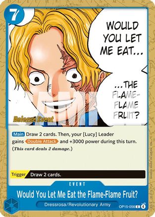 Would You Let Me Eat the Flame-Flame Fruit? (OP15-056) - Common