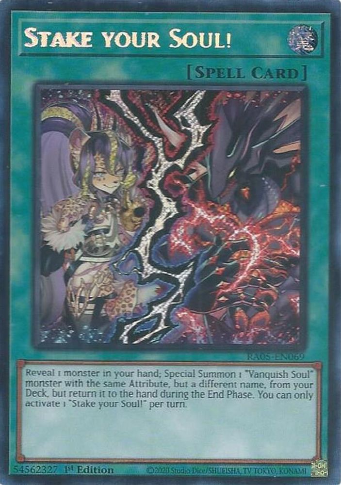 Stake your Soul! (Secret Rare) (RA05-EN069) - Secret Rare