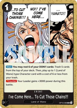 I've Come Here... To Cut Those Chains!!! (OP16-099) - Uncommon