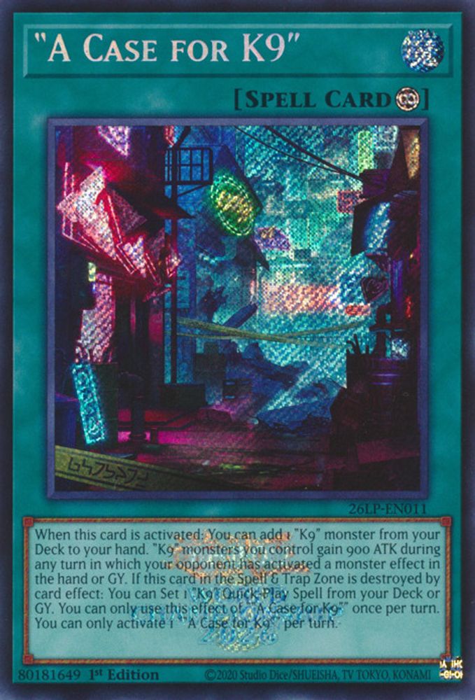 A Case for K9 (Emblazoned Secret Rare) (26LP-EN011) - Secret Rare