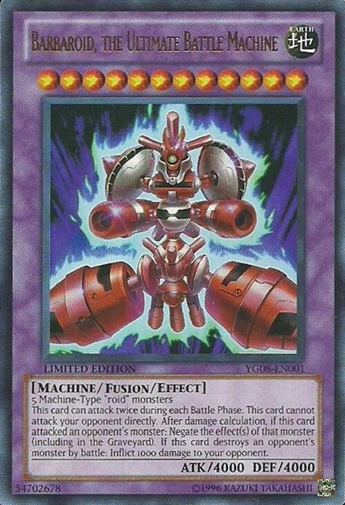 Barbaroid, the Ultimate Battle Machine (YG08-EN001) - Ultra Rare