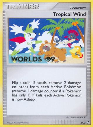 Tropical Wind - DP48 (Worlds 09)  - Promo
