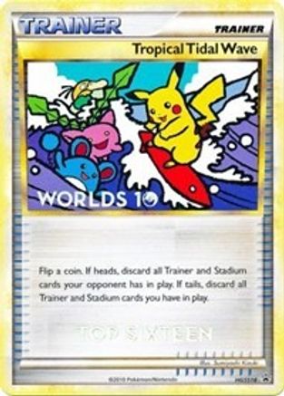 Tropical Tidal Wave - HGSS18 (Worlds 10) [Top 16]  - Promo