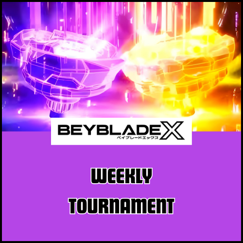 Beyblade X -  Locals (Sunday @ 6:00)
