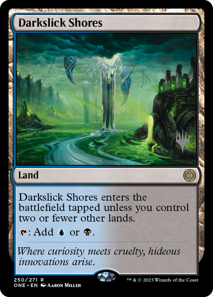 Darkslick Shores (Pack promotionnel) [Phyrexia : All Will Be One Promos] 