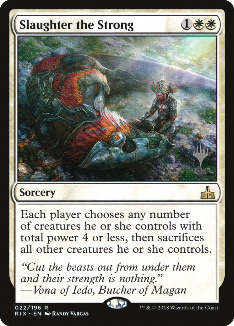 Massacrez les forts (Pack promotionnel) [Promos Rivals of Ixalan] 