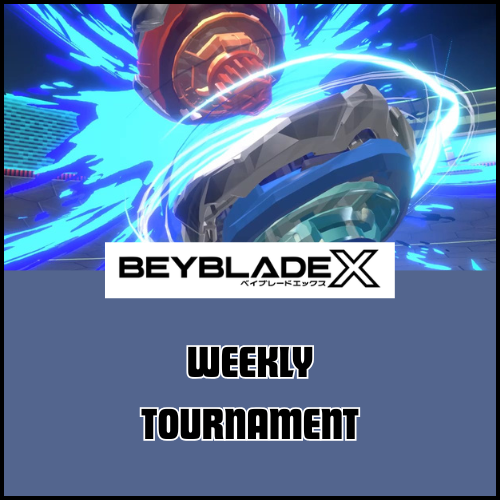 Beyblade X -  Locals (Sunday @ 2:30)